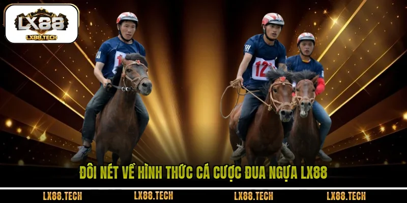 Đôi nét về hình thức cá cược đua ngựa LX88