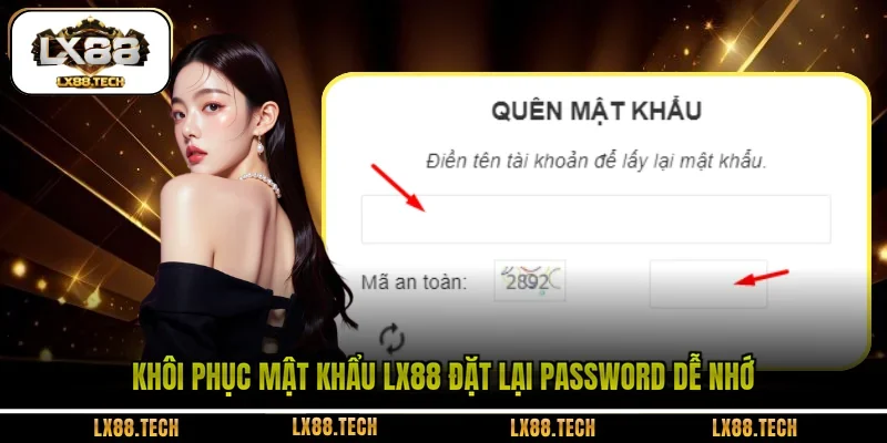 Khôi phục mật khẩu LX88 đặt lại password dễ nhớ