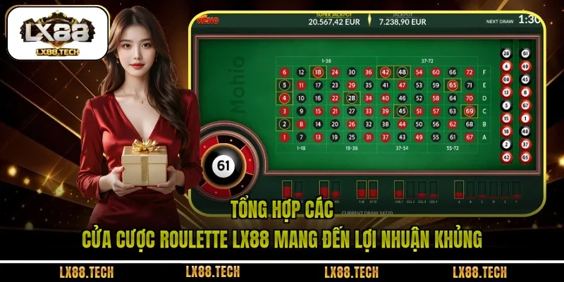 Tổng hợp các cửa cược Roulette LX88 mang đến lợi nhuận khủng